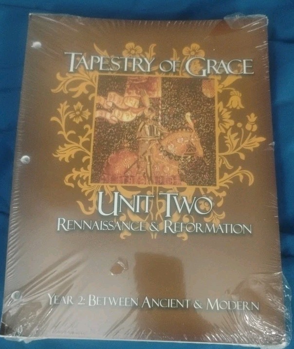 Tapestry Of Grace Unit Two, Years 2, Renaissance & Reformation, Loose Leaf