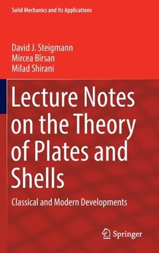 Lecture Notes on the Theory of Plates and Shells: Classical and Modern: New