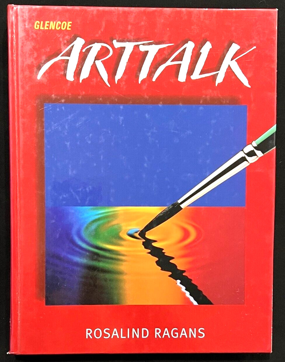 RAYANS ART TALK – STUDENT TEXTBOOK (2000, Glencoe) 3rd Edition