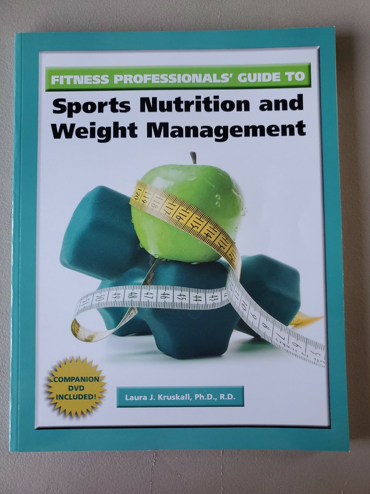 Sports Nutrition and Weight Management by Laura Kruskall Companion DVD Included