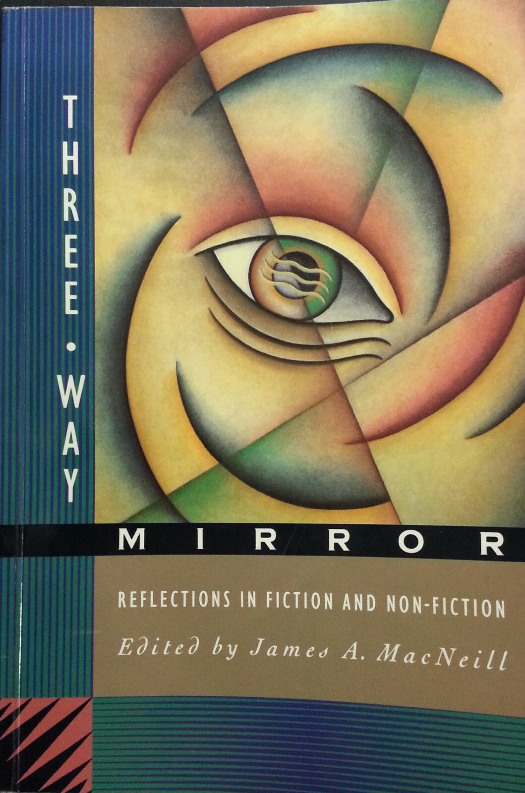 Three Way Mirror: Reflections in Fiction and Non-fiction, ed. James A. MacNeill