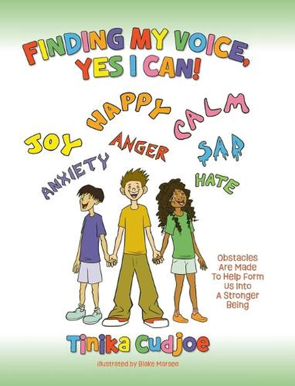Finding My Voice, Yes I Can!: Obstacles Are Made To Help Form Us Into A Stronger