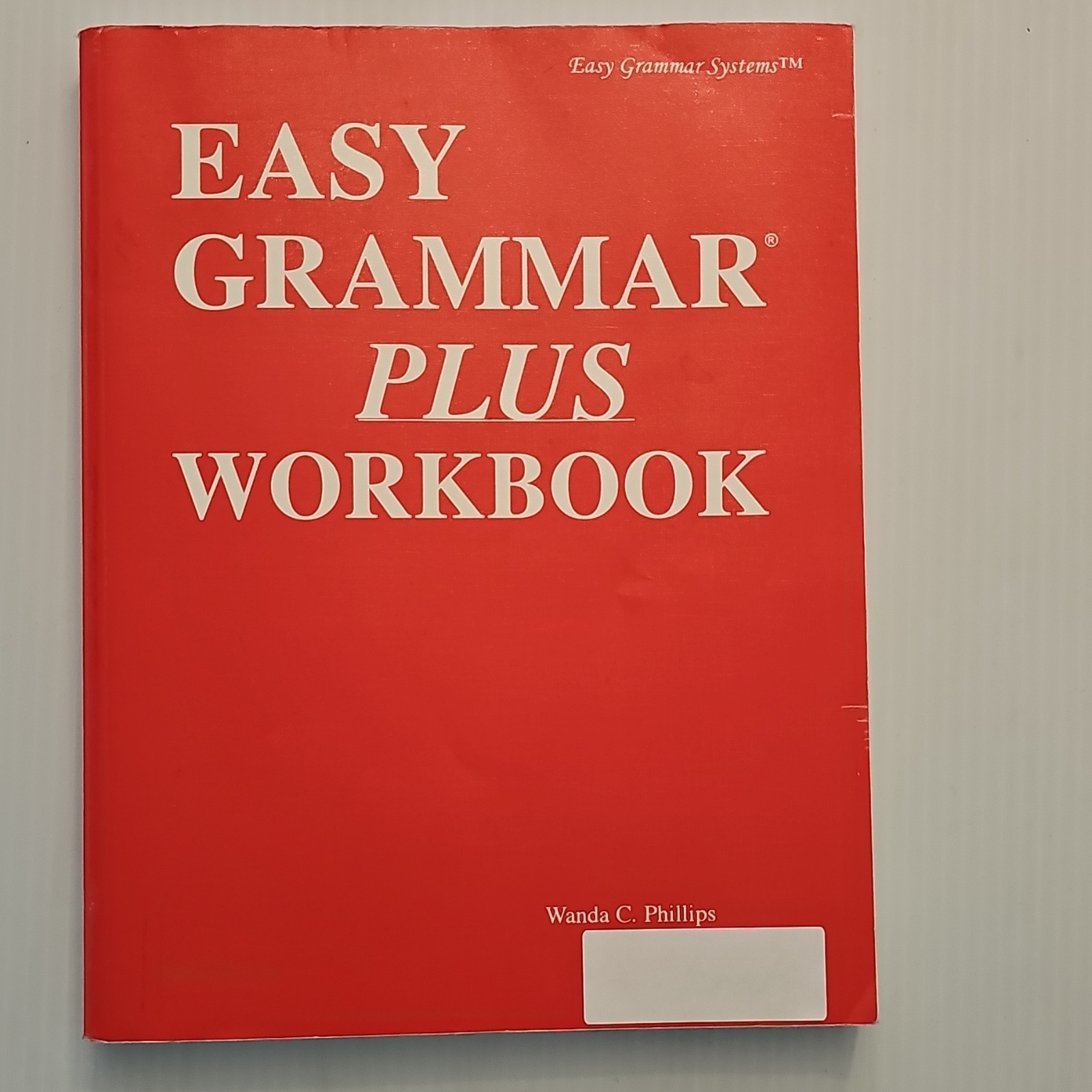 Easy Grammar Plus Workbook by Wanda C. Phillips, English Grammar Book