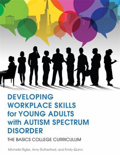 Developing Workplace Skills for Young Adults with Autism Spectrum Disorder: The