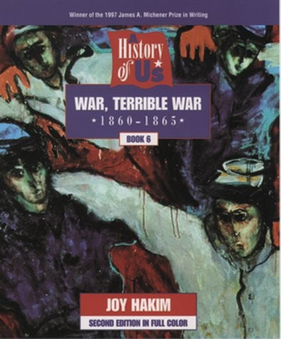 A History of US: Book 6: War, Terrible War (1860-1865) (A History of US, 6) by