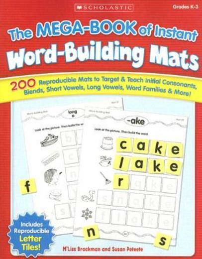 The Mega-Book of Instant Word-Building Mats: 200 Reproducible Mats to Targe…