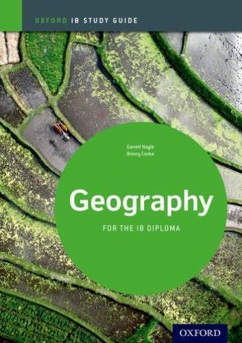 IB Geography: Study Guide: Oxford IB Diploma Program, Cooke, Briony,Nagle, Garre