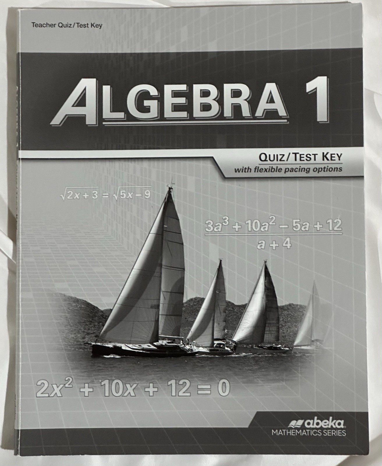 Abeka Algebra 1 Quiz/Test Key Teacher Edition