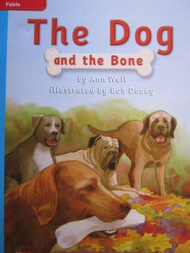 Reading Wonders Leveled Reader The Dog and the Bone: On-Level Unit 2 Week 2 Grad
