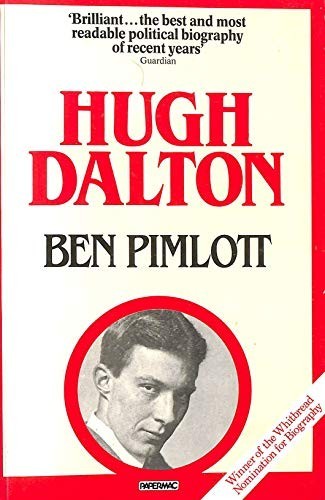Hugh Dalton: A Life by Pimlott, Ben 0333412516 The Fast Free Shipping