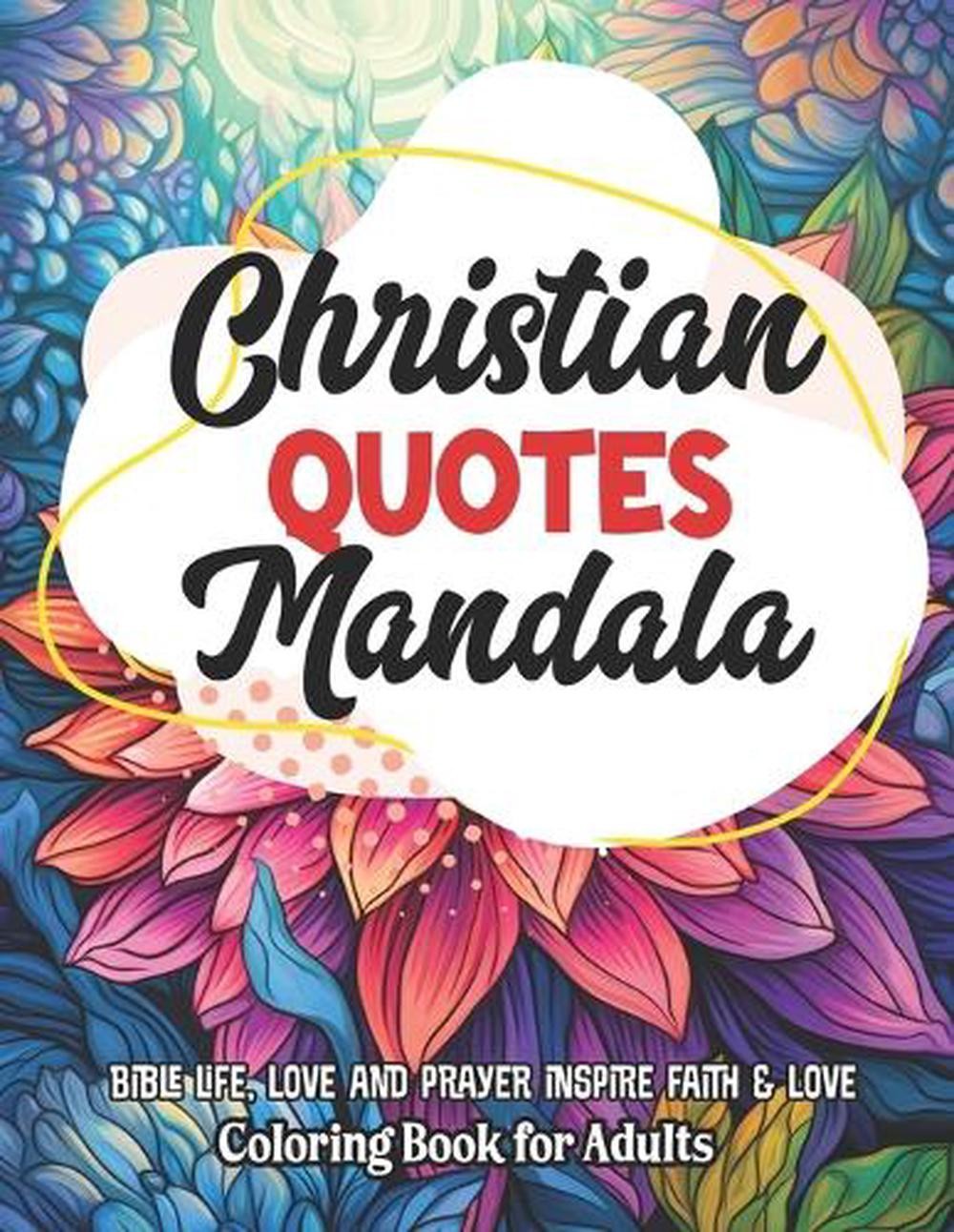 Christian Mandalas: Art of Coloring & Inspiration: 8.5×11 Large Print – For Stre