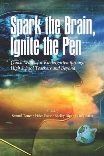 Spark the Brain Ignite the Pen: – Paperback, by Totten Samuel; Eaton – Very Good