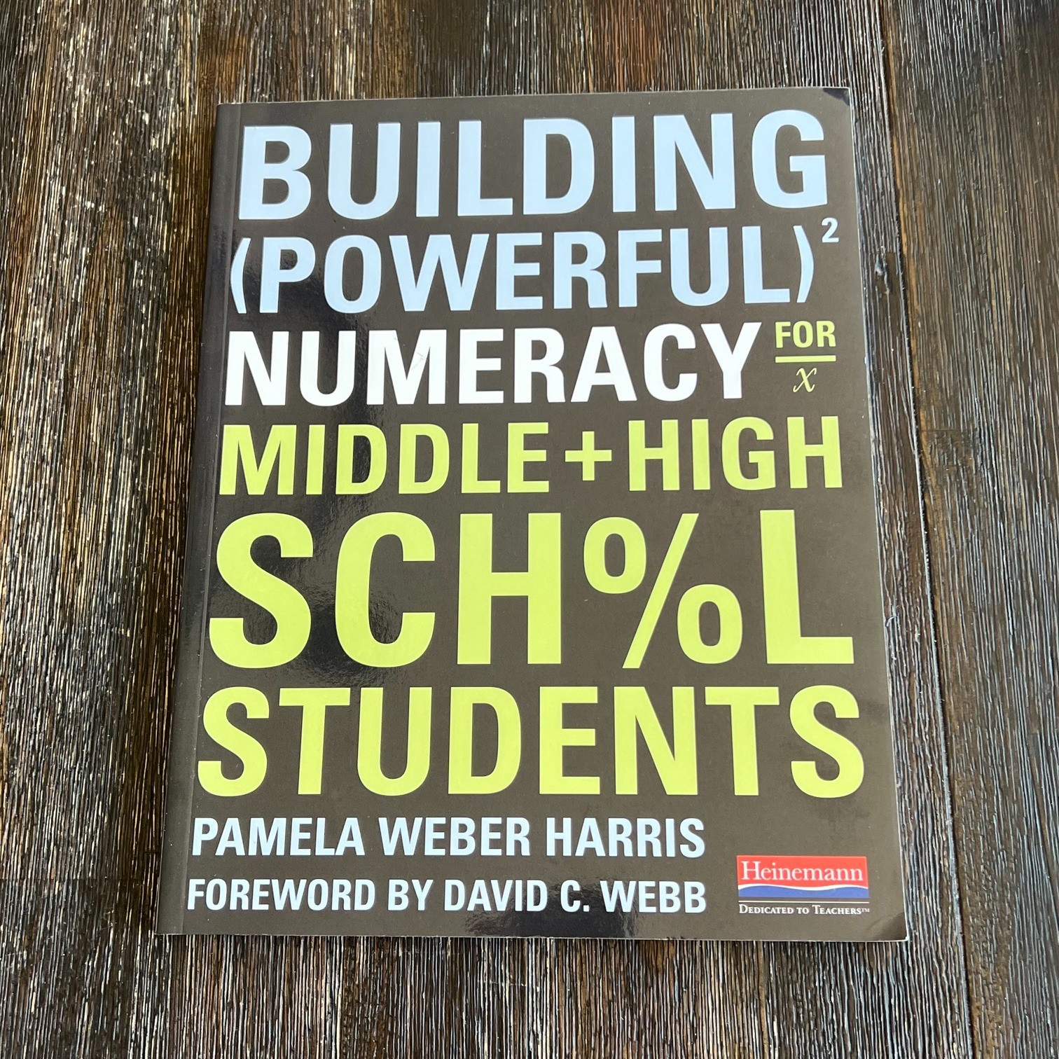 Building Powerful Numeracy For Middle High School Students Pamela Weber Harris