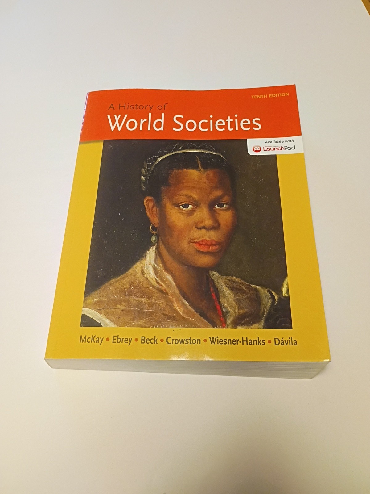A History of World Societies 10th Edition by Mckay,Ebrey,Beck,Crowston 2015