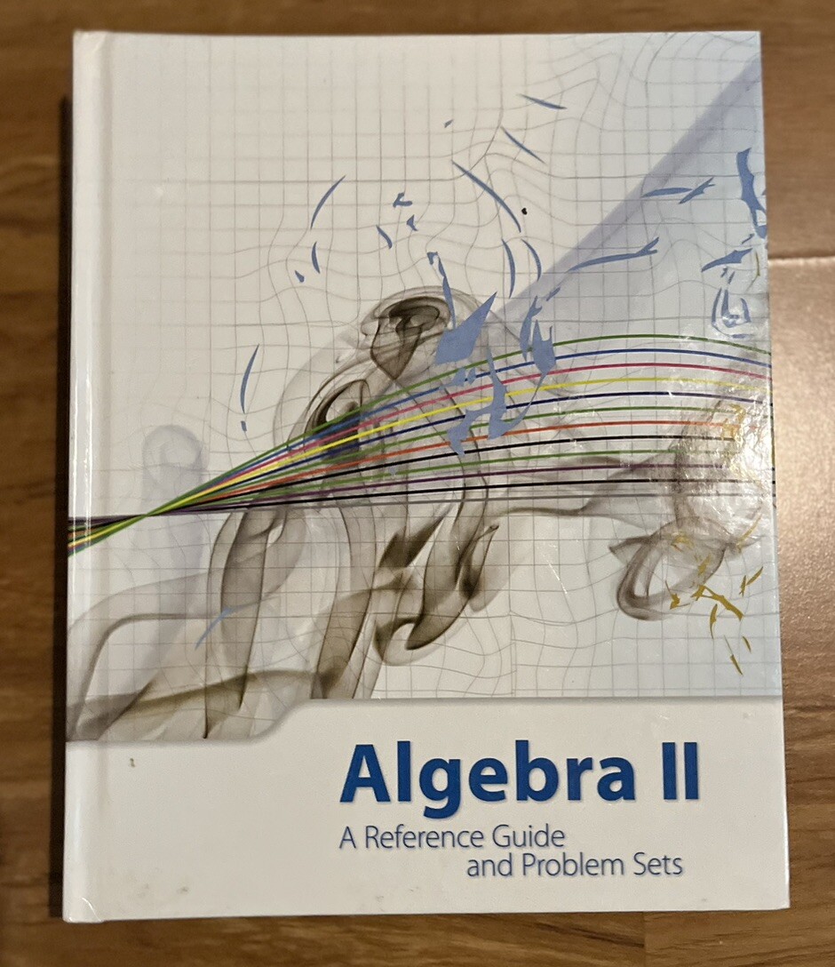 Algebra II A Reference Guide and Problem Sets, No Markings Answers In Back