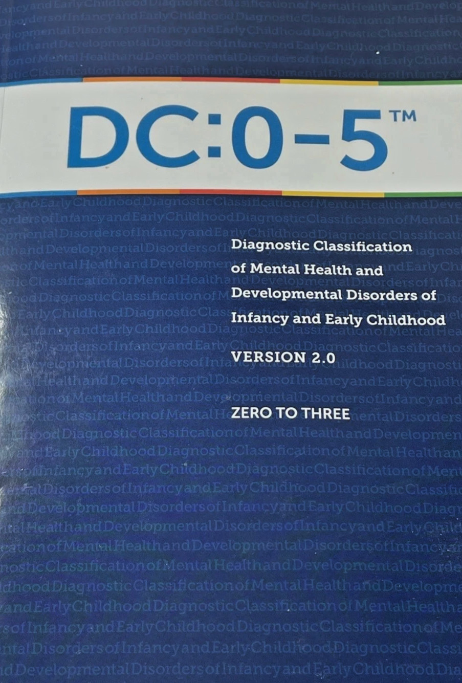 Dc: 0-5 : Diagnostic Classification of Mental Health and Developmental Disorders