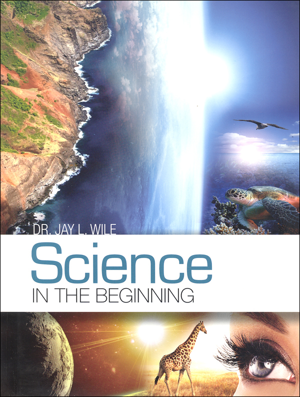Science in the Beginning Textbook, Jay Wile New