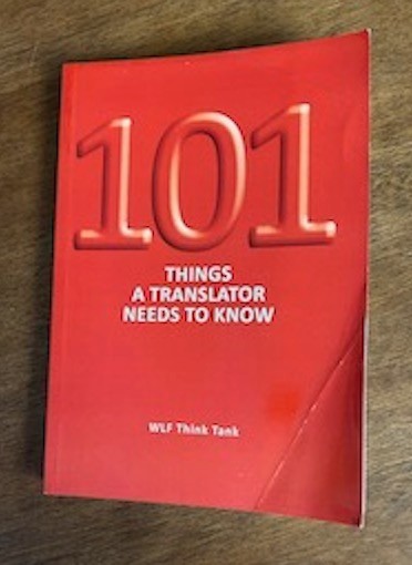 101 Things a Translator Needs To Know By Hinchliffe, Oliver, Schwartz. 2014