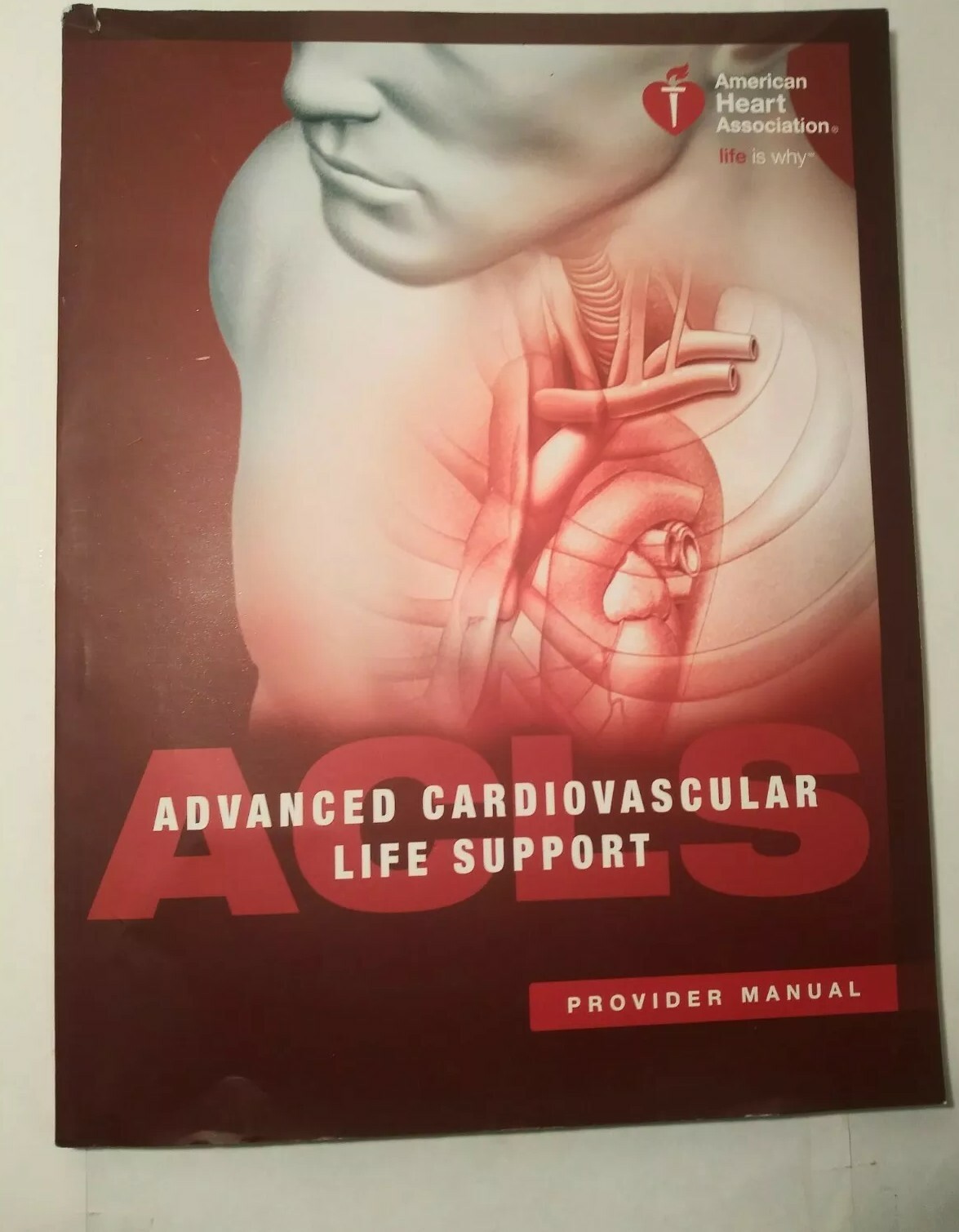 Advanced Cardiovascular Life Support (ACLS) Provider Manual by American Heart…
