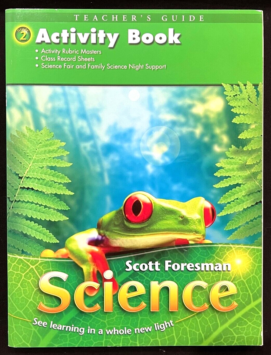 2nd Grade – SCIENCE – ACTIVITY BOOK – TEACHER EDITION (2006, Foresman)