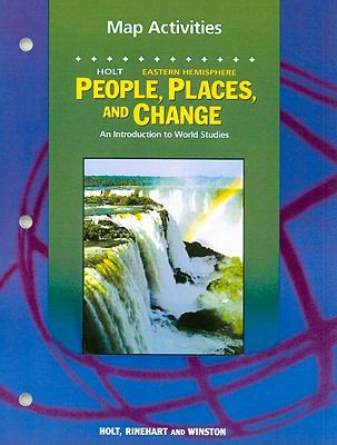 Holt Eastern Hemisphere People, Places, and Change Map Activities: An Introduc..