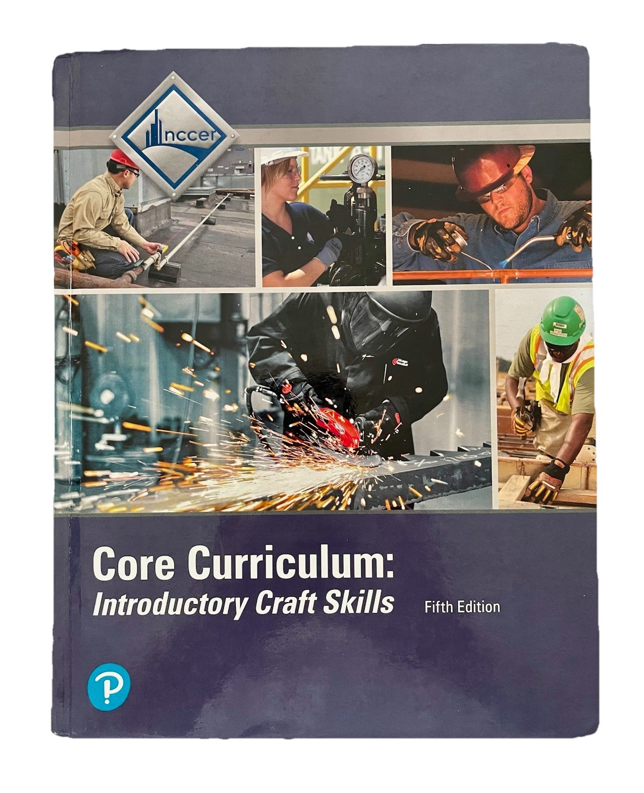 NCCER: Core Curriculum Introductory Craft Skills Trainee Guide Hardcover 5th