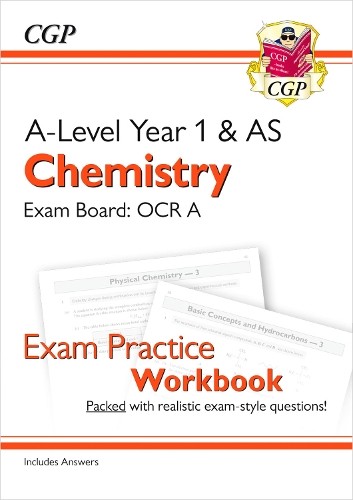 New A-Level Chemistry: OCR A Year 1 & AS Exam Practice Workbook … by CGP Books