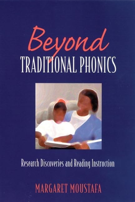 Beyond Traditional Phonics: Research Discover… by Moustafa, Margaret Undefined
