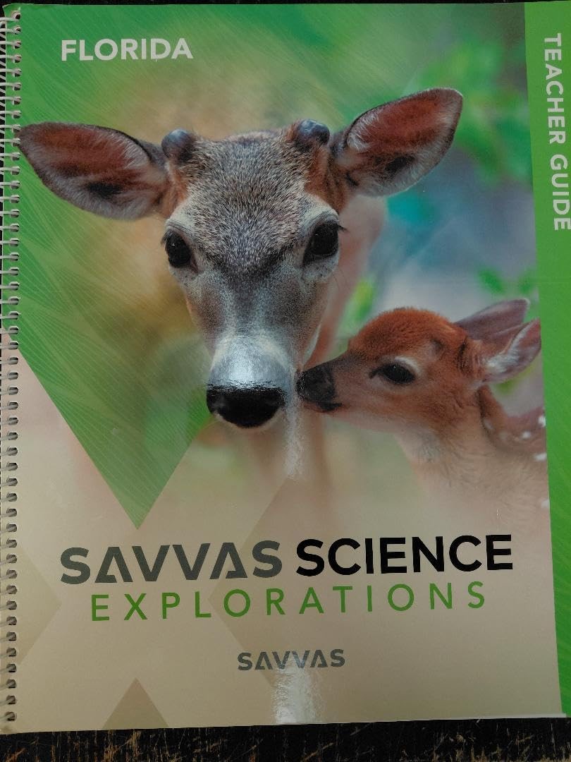 Savvas Science Explorations Florida Teacher Guide Grades K [Spiral-bound] Savvas