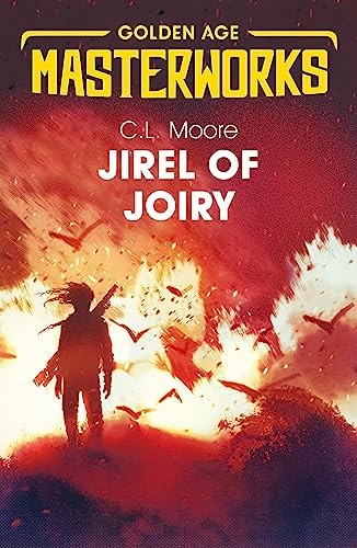 Jirel of Joiry (Golden Age Masterworks) by C.L. Moore Book The Fast Free
