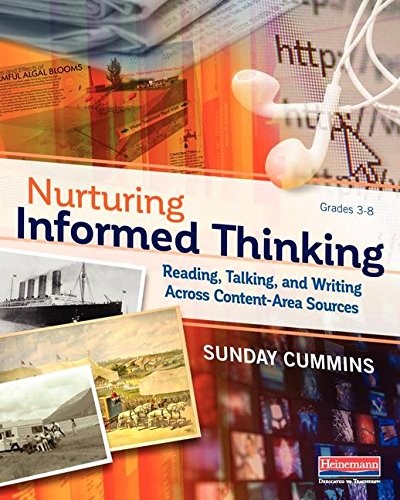 NURTURING INFORMED THINKING: READING, TALKING, AND WRITING By Sunday Cummins NEW