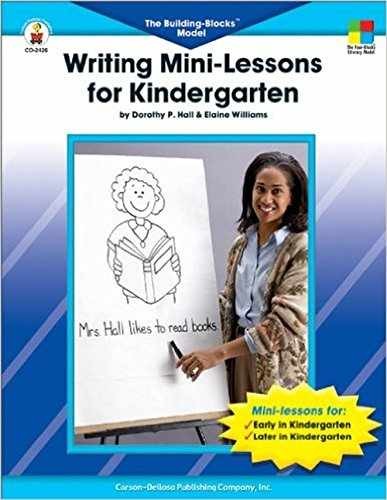 Writing Mini-Lessons for Kindergarten – Paperback, by Hall Dorothy P. – Good
