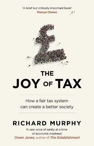 The Joy of Tax by Murphy, Richard Paperback / softback Book The Fast Free
