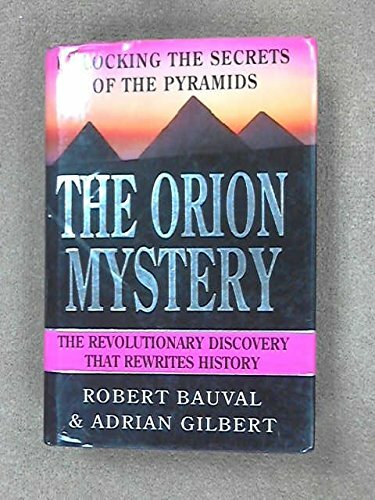 Orion Mystery: Unlocking the Secrets of the … by Gilbert, Adrian Geof Hardback