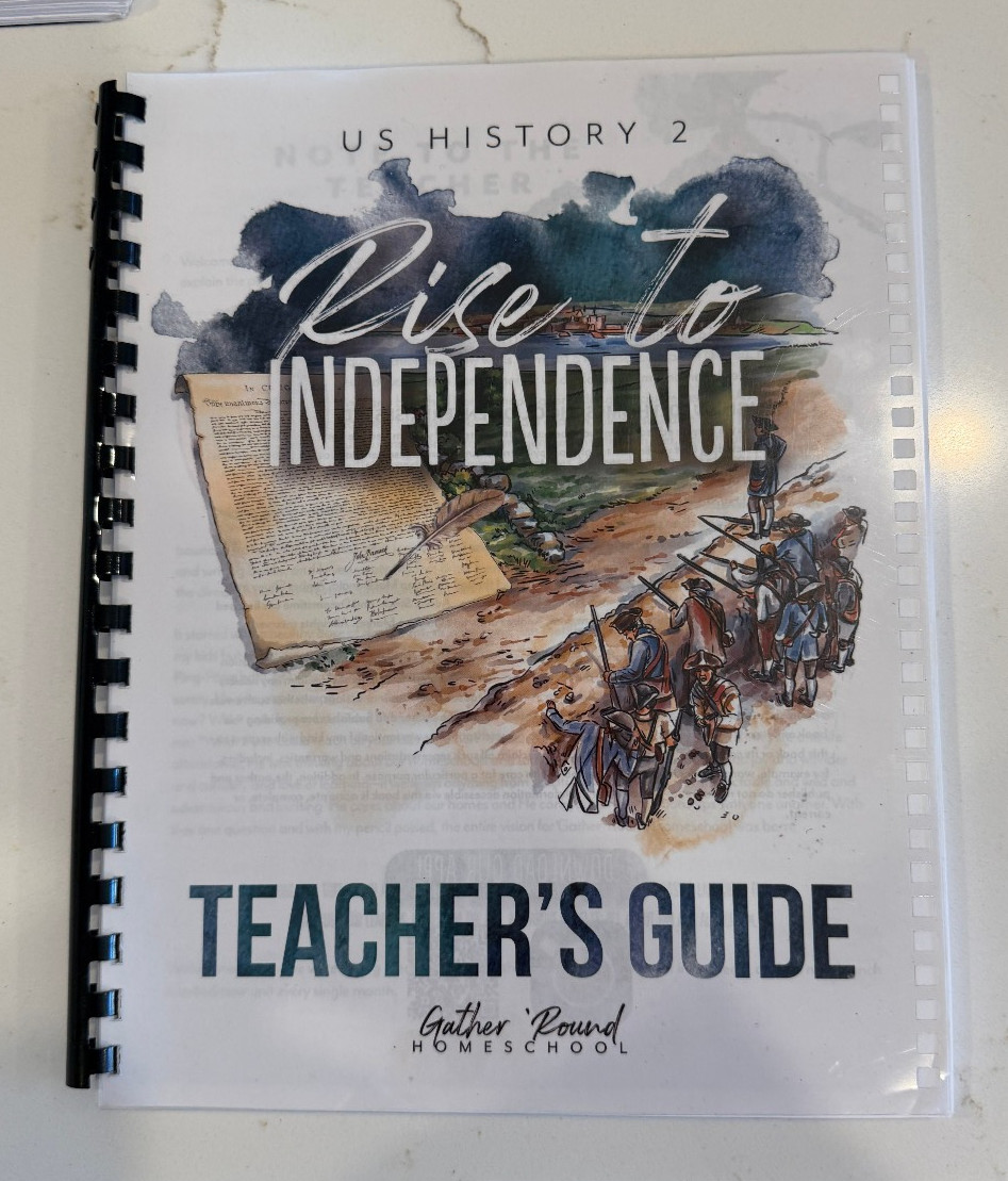 Gather ‘Round Homeschool US History 2 Rise To Independence Teacher’s Guide