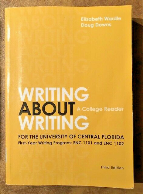 Used UCF Writing about Writing, 3rd edition, ISBN: 978-1-319-15010-5