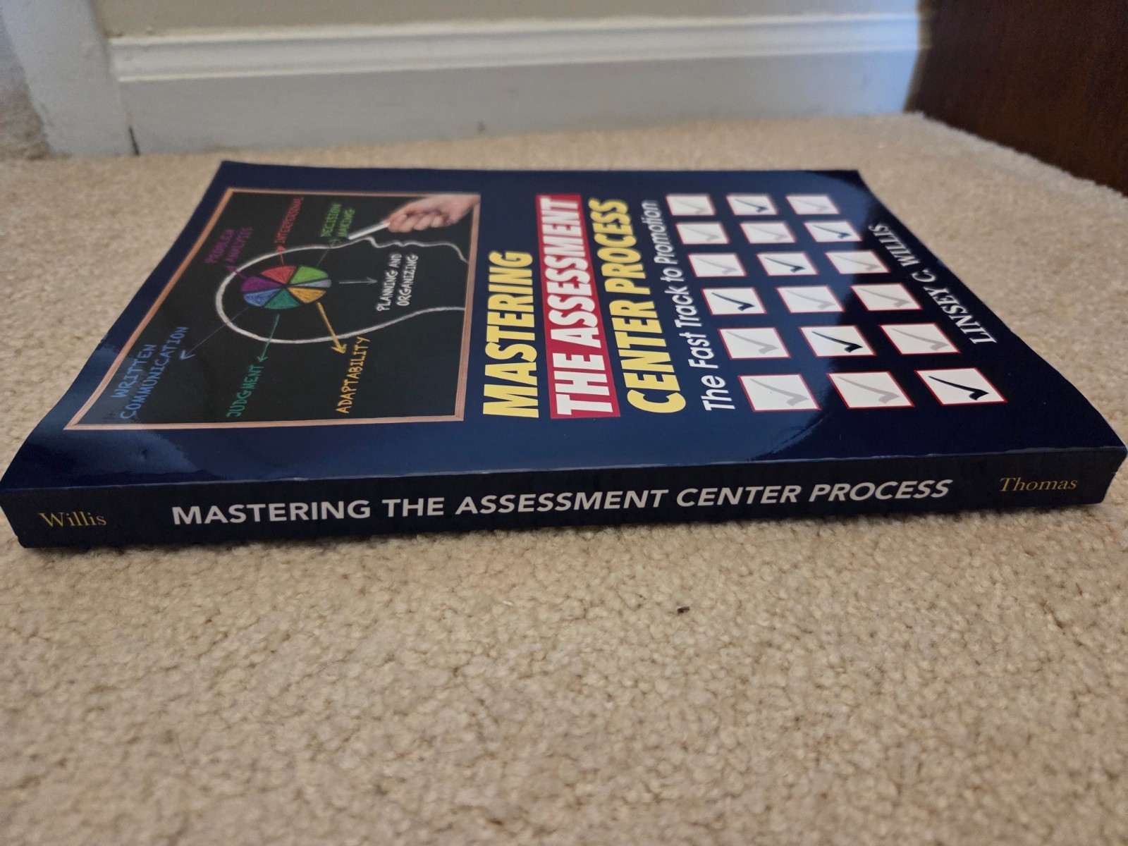 Mastering the Assessment Center Process: The Fast Track to Promotion – Willis