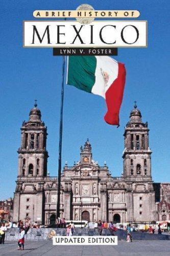 A Brief History of Mexico, Foster, Lynn V., Very Good Book