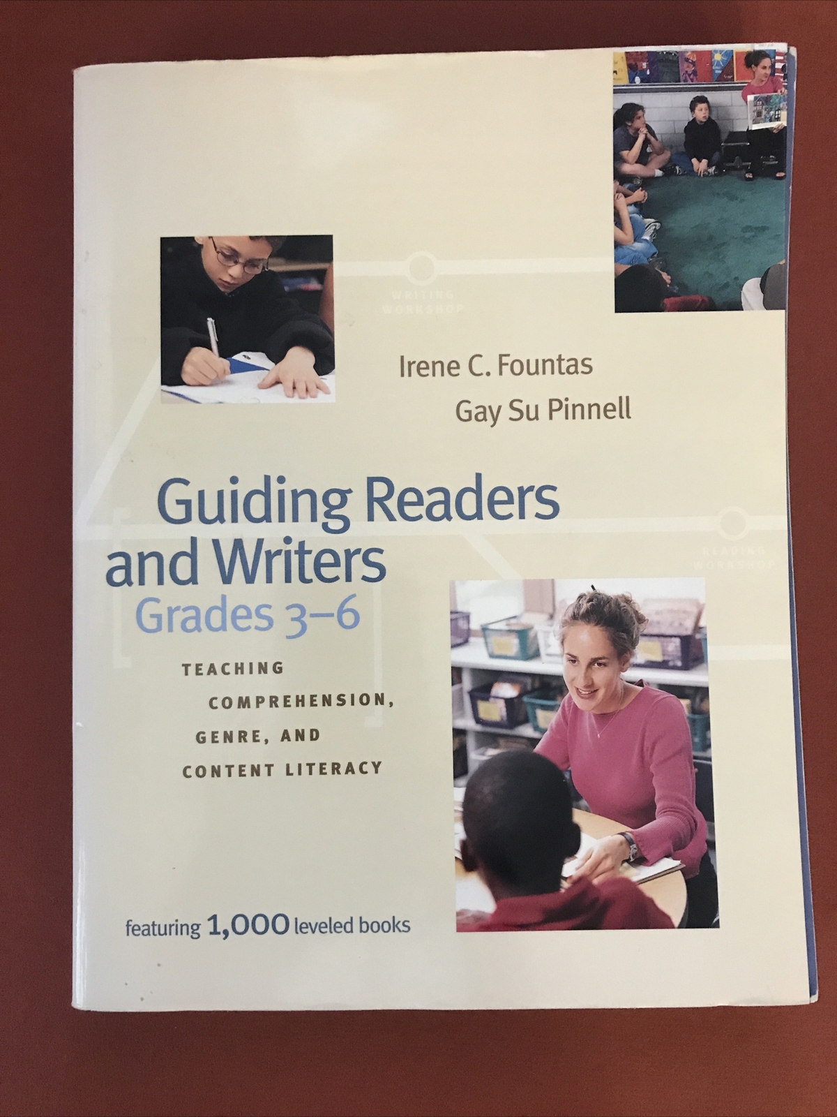 Guiding Readers And Writers Grades 3-6, Irene C. Fountain, Gay Su Pinnell, 2001