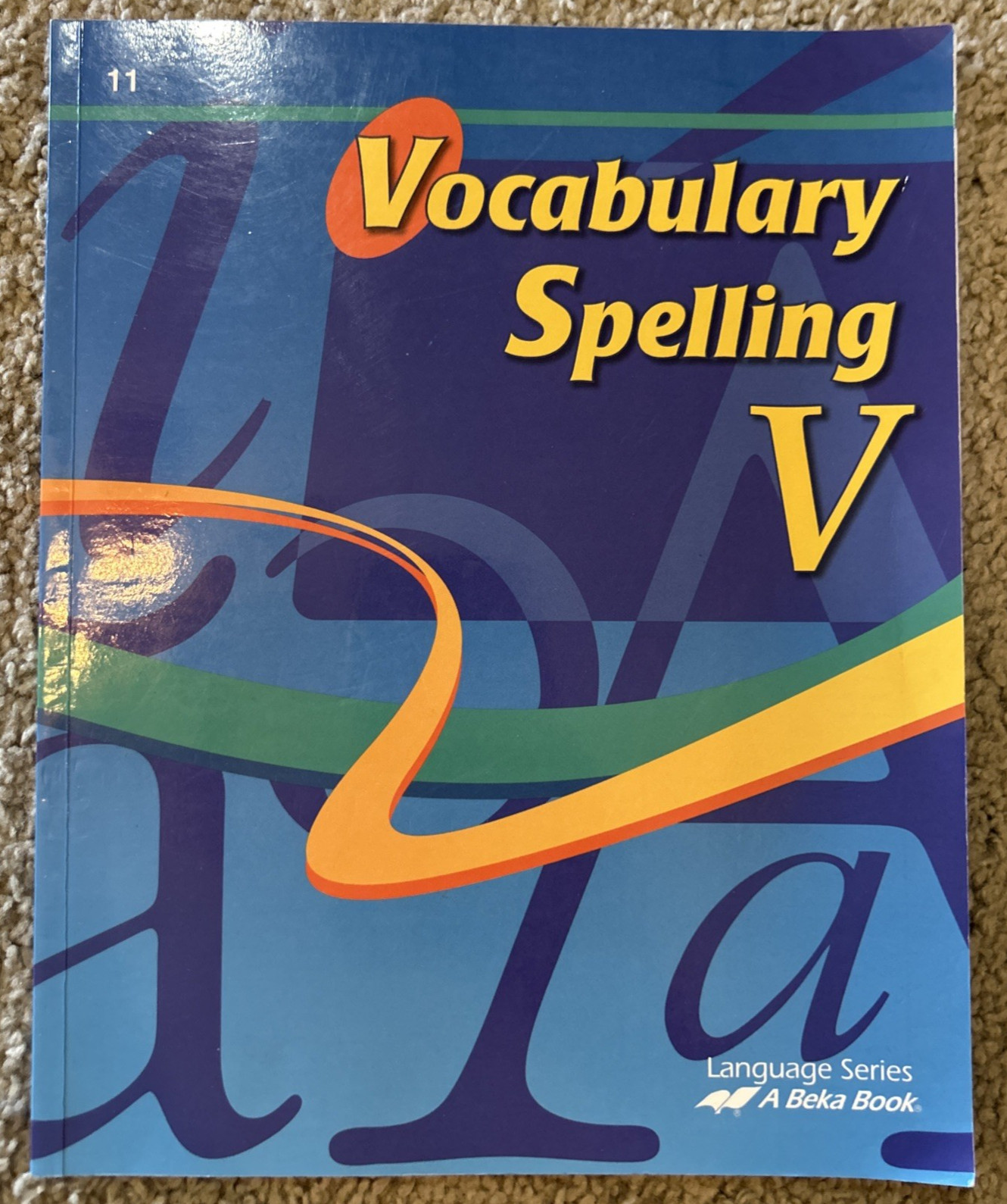 Abeka Vocabulary Spelling V 4th Edition 11th Grade Student Text Item # 73520006