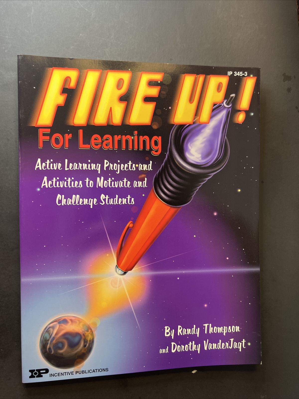 Kids’ Stuff Ser.: Fire up! for Learning : Active Learning Projects and…