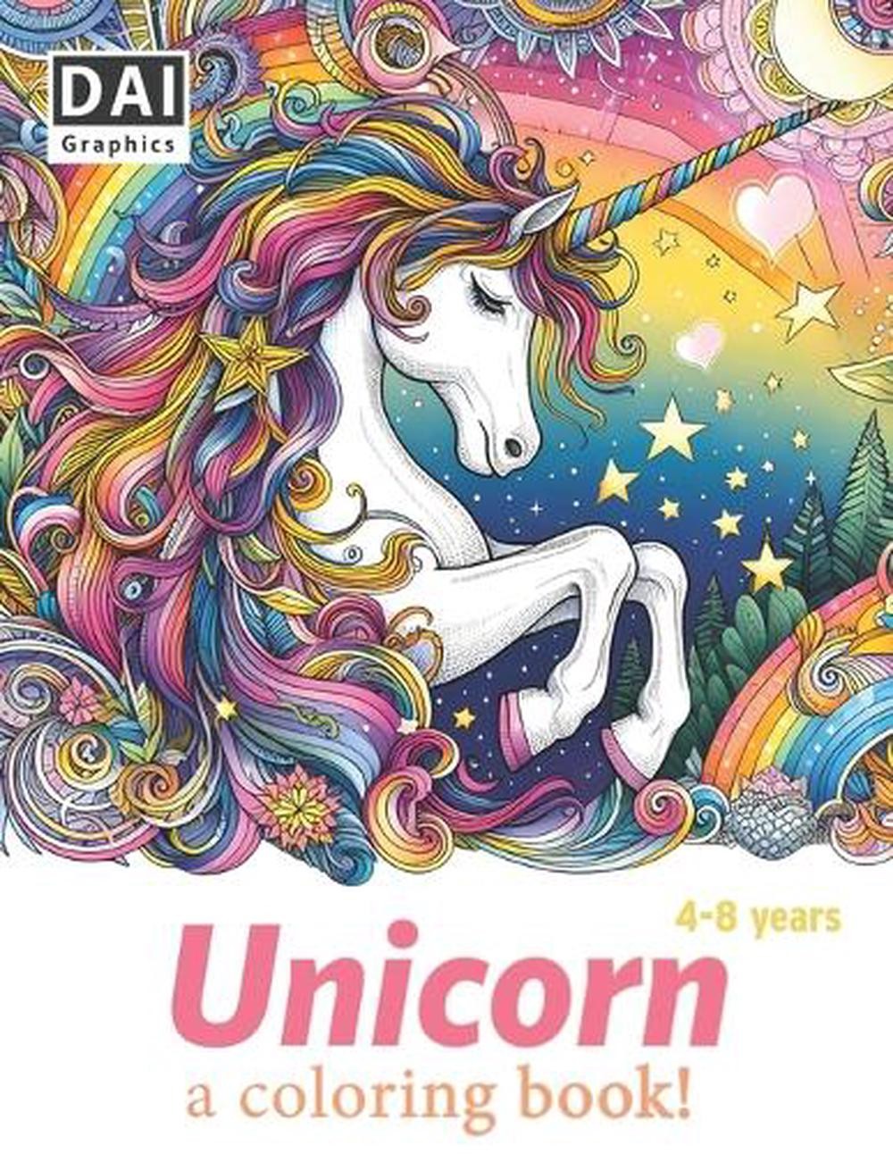 Unicorn a coloring book!: A Magic Adventure with 50 Coloring Pages for Kids & To