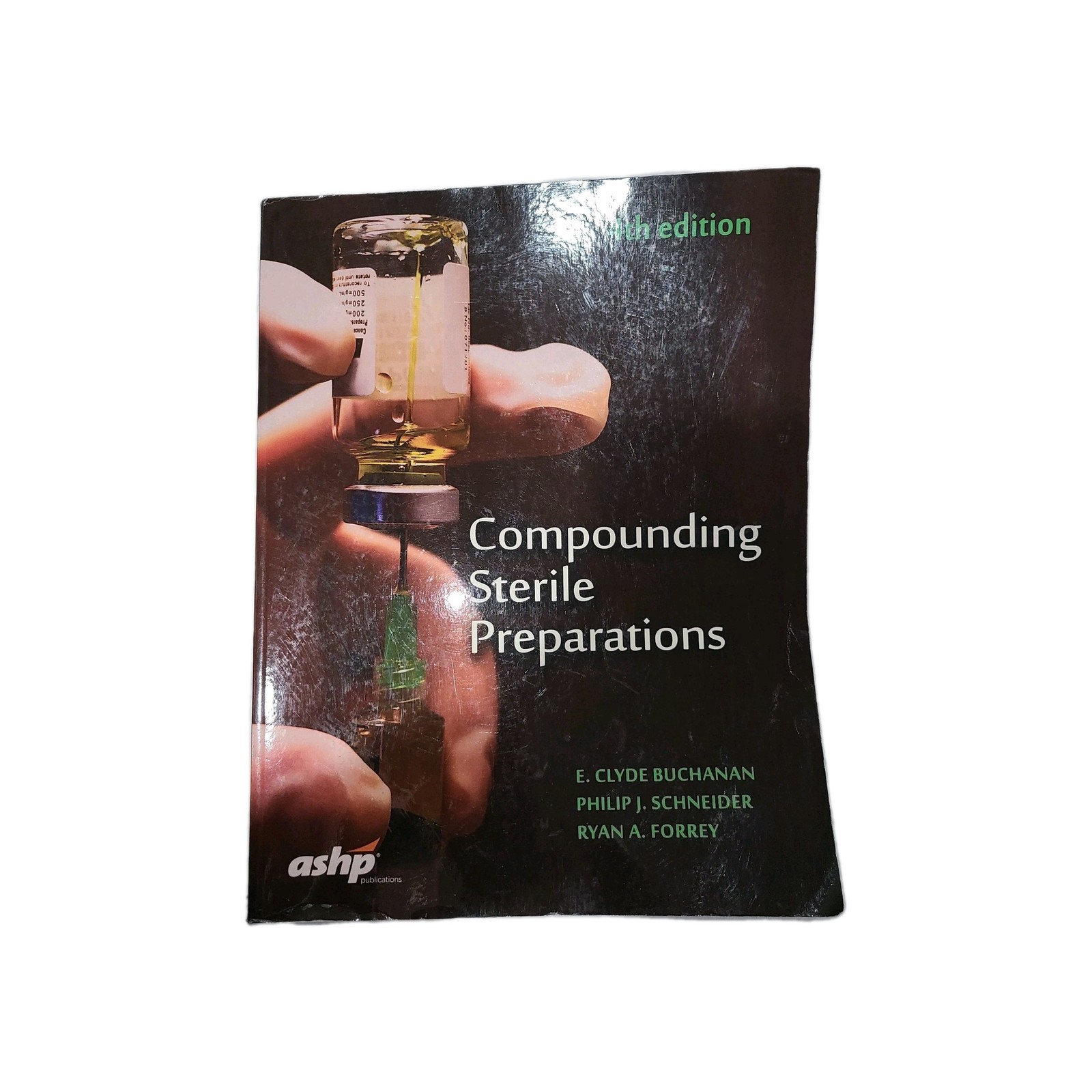 Compounding Sterile Preparations 4th Edition Buchanan, Schneider, Forrey