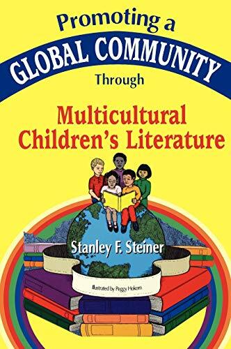 Promoting Global Community Through Multicultural Children’s Literature (Throu-,