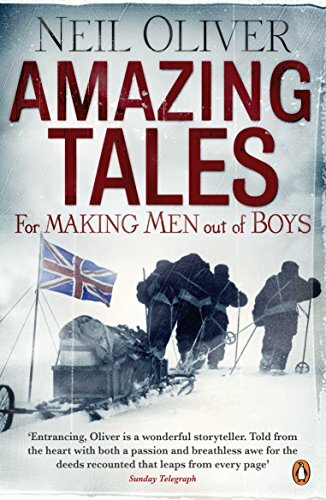 Amazing Tales for Making Men Out of Boys By Neil Oliver. 9780141035598