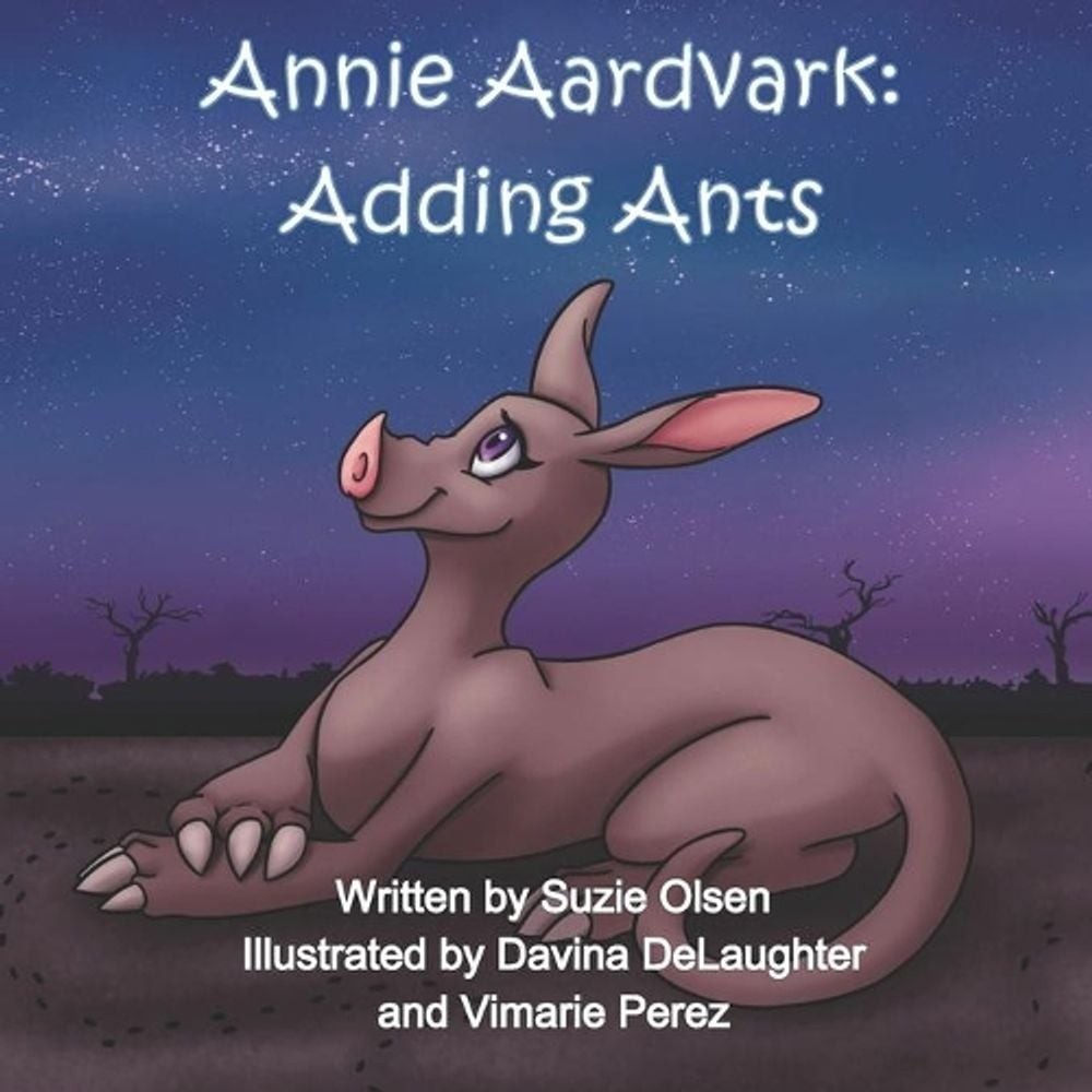 Annie Aardvark: Adding Ants by Suzie Olsen (English) Paperback Book