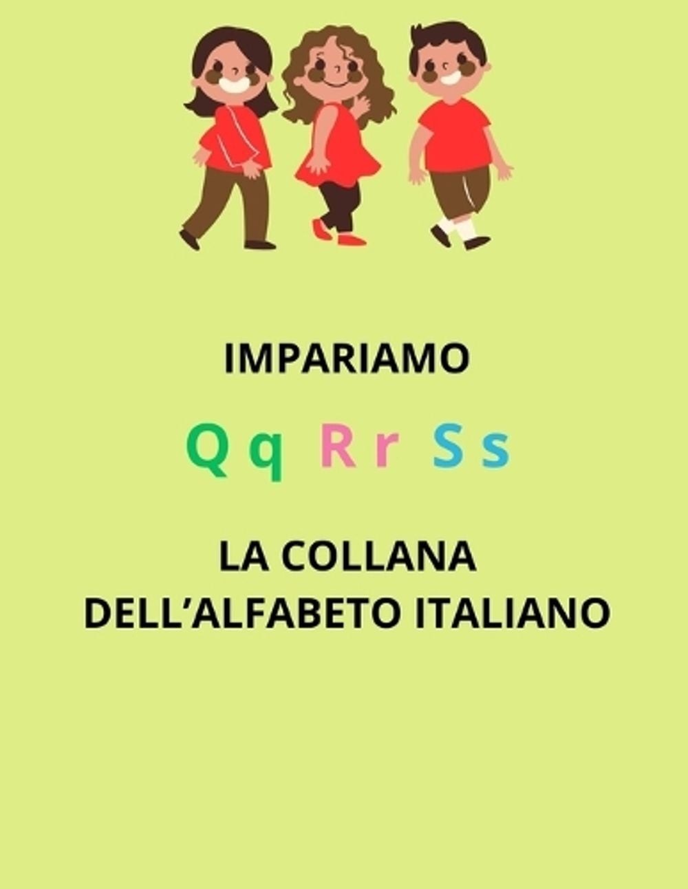 La Collana Dell’alfabeto Italiano: Q R S by Artemia Gisella Rocca (Italian) Pape