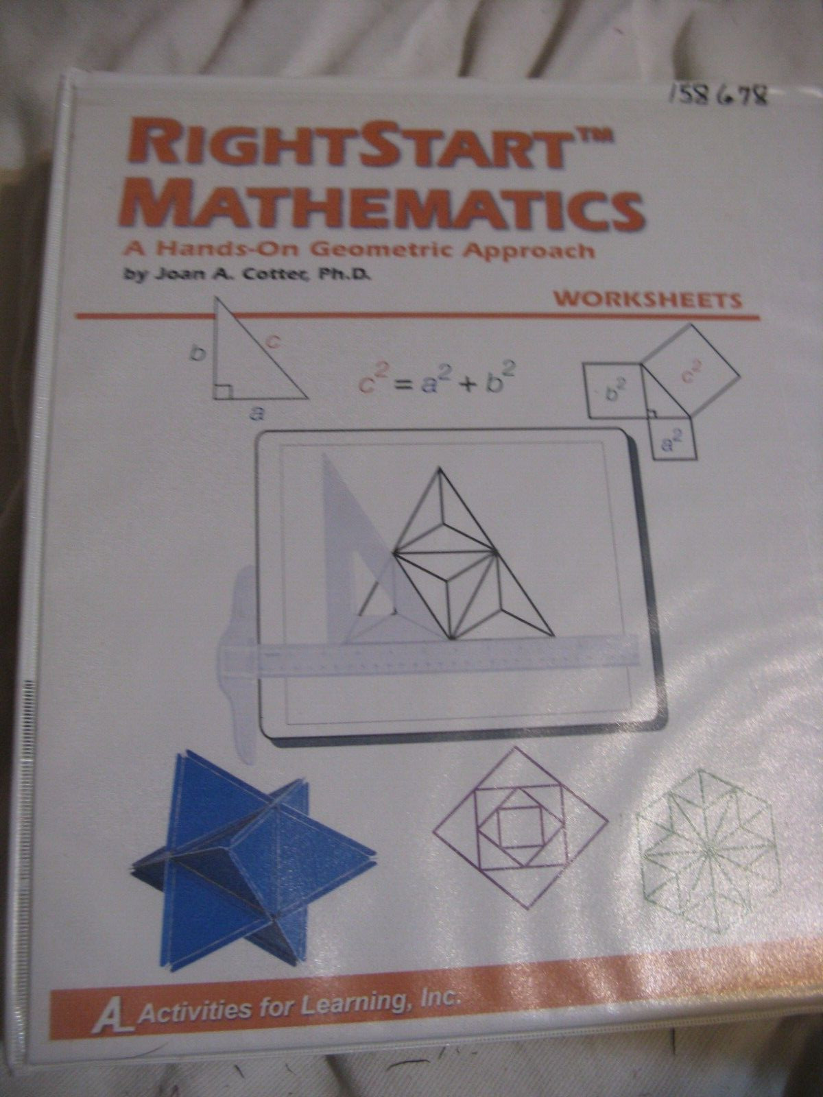 RIGHTSTART MATH- A HANDS ON GEOMETRIC APPROACH- LESSONS/WORKSHEETS/SOLUTIONS