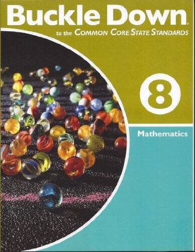 Buckle Down to the Common Core Standards 8 Mathematics, Grade 8 – GOOD