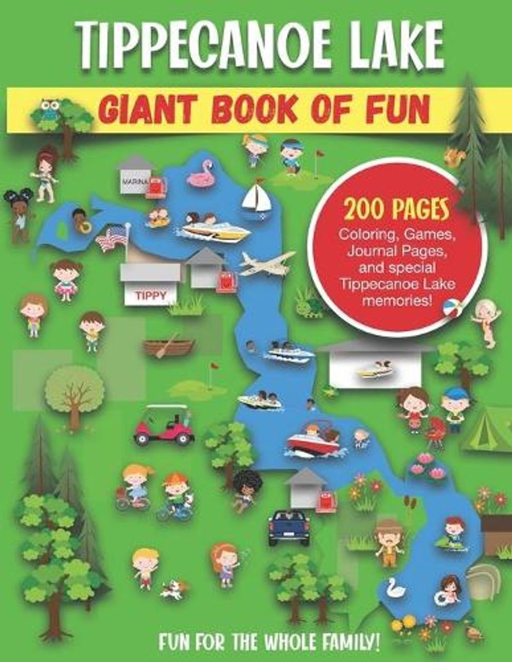 Lake Tippecanoe Giant Book of Fun: Coloring, Games, Journal Pages, and special L